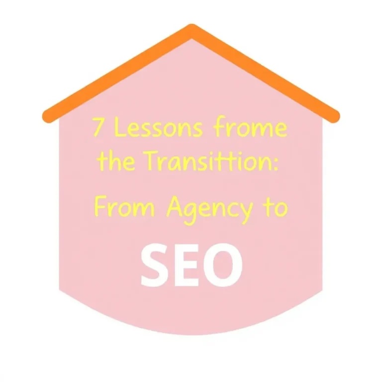 7 LIÇÕES DA TRANSIÇÃO: DE AGÊNCIA PARA SEO INTERNO